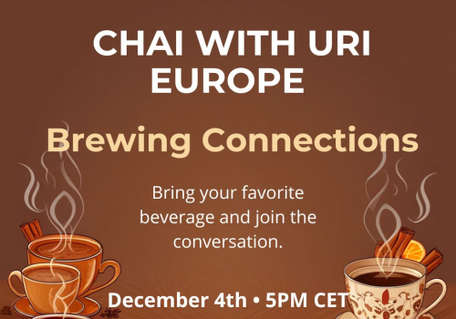 Chai with URI Europe: Reflections, Connections, and Our Shared Vision for 2026
